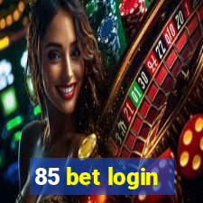 85 bet login